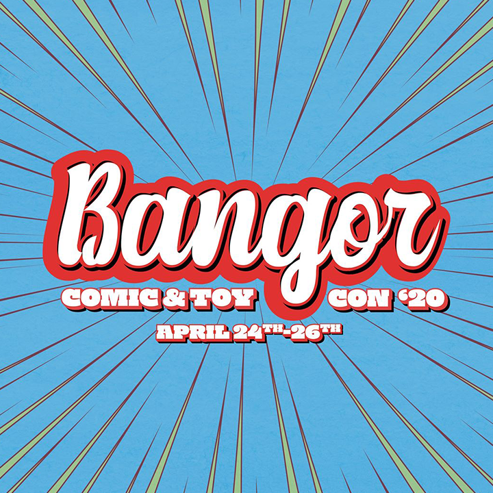 bangor comic and toy con '20 april 24th - 26th graphic