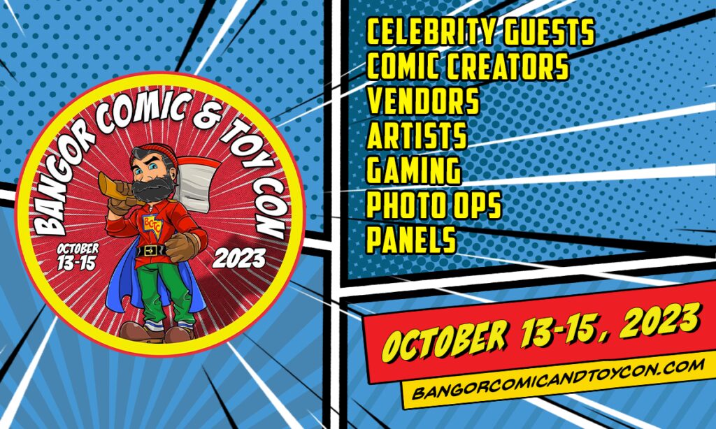 Bangor Comic & Toy Con 2023 Cross Insurance Center