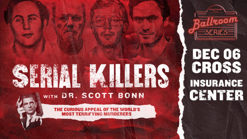 SERIAL KILLERS with DR. SCOTT BONN